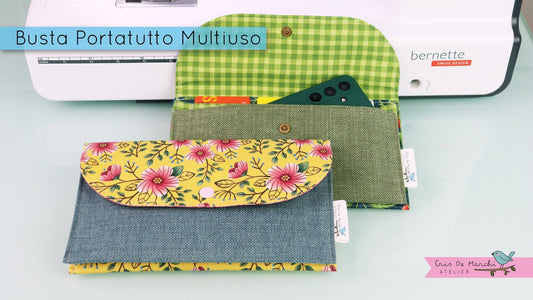 Busta Portatutto Multiuso - Video Tutorial di Cucito Creativo
